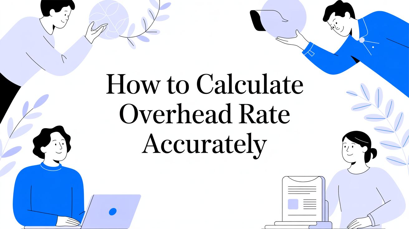 How to Calculate Overhead Rate Accurately Article Feature Image