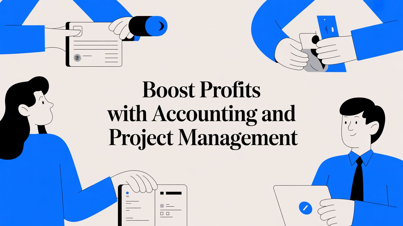 Boost Profits by Connecting Accounting and Project Management Feature Image Preview