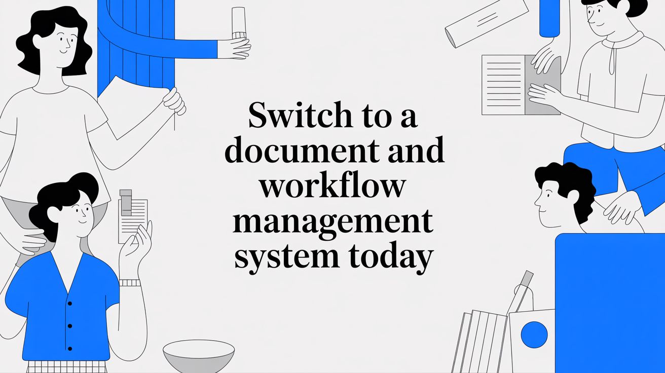 Switch to a Document and Workflow Management System Today Article Feature Image