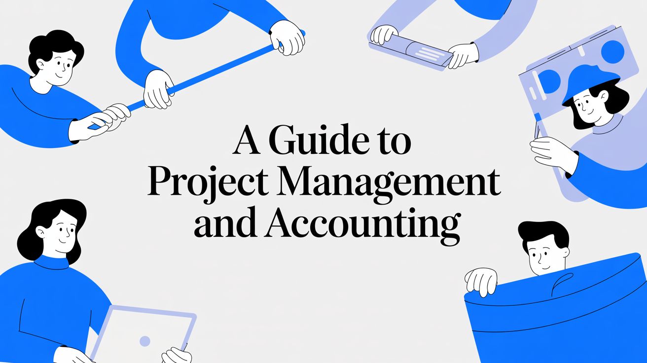 A Guide to Project Management and Accounting Article Feature Image